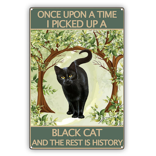 Once Upon A Time I Picked Up A Black Cat Vintage Decor Sign