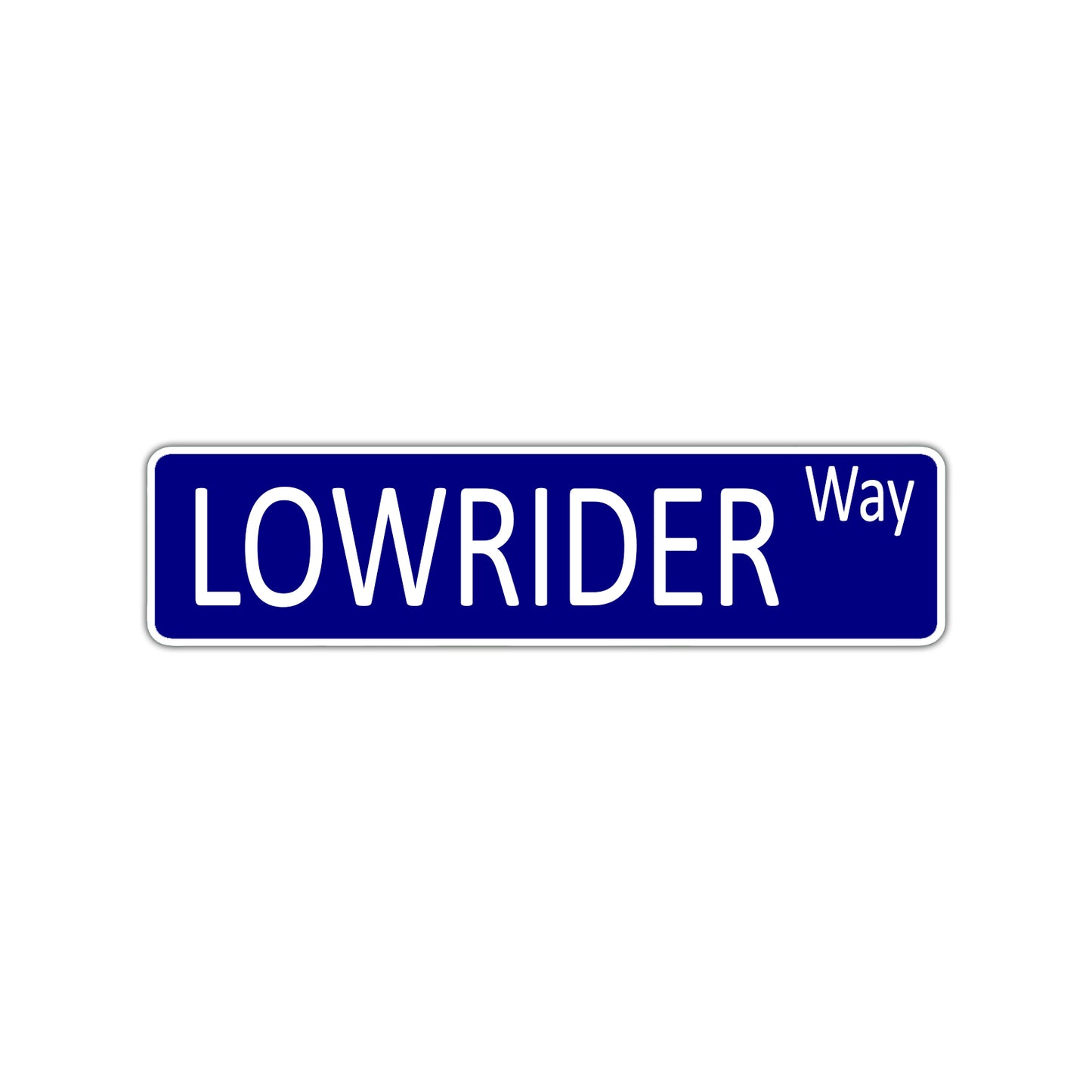 Lowrider Way Aluminum Street Sign