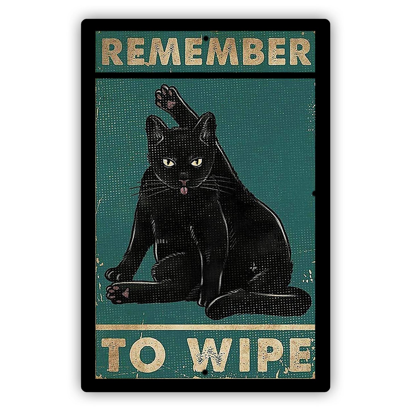 Remember To Wipe Cat Aluminum Vintage Sign