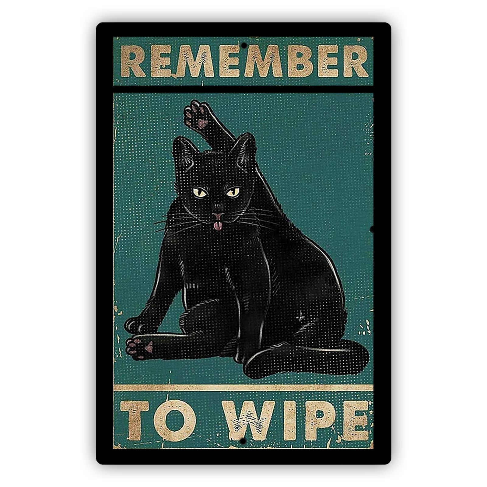 Remember To Wipe Cat Aluminum Vintage Sign