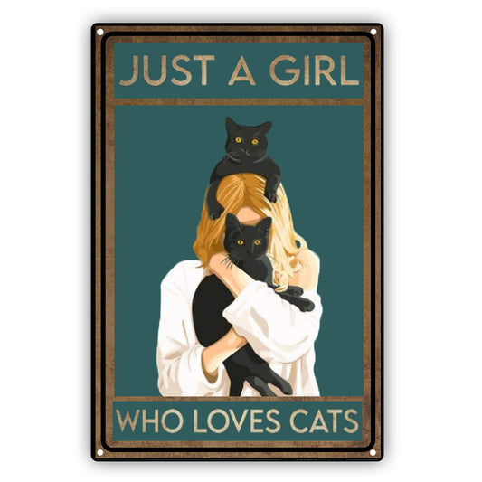 Just A Cat Girl Who Loves Cat Cat Aluminum Vintage Sign