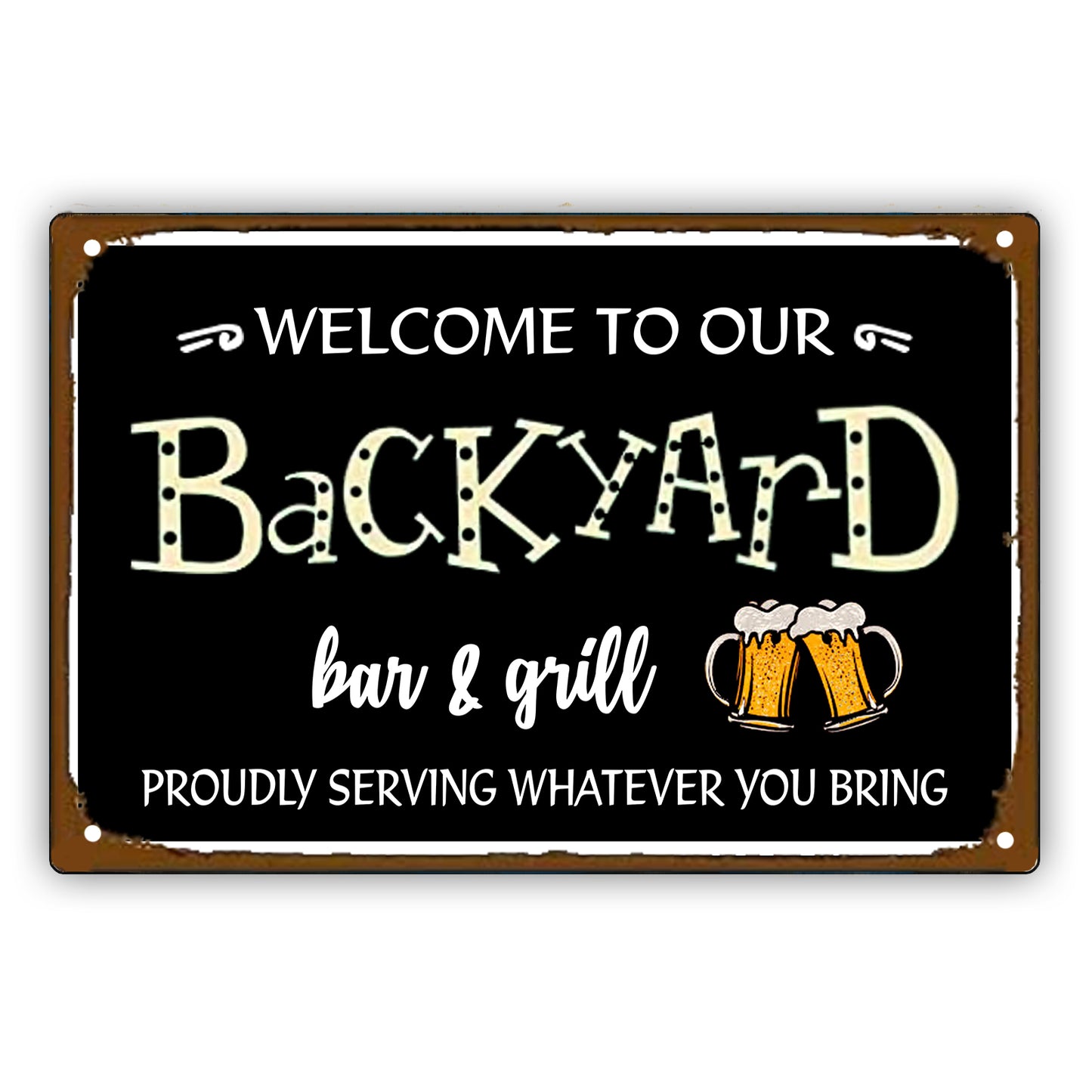 Welcome To Our Backyard Bar And Grill Aluminum Vintage Sign