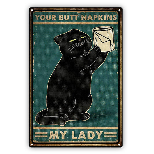 Your Butt Napkin My Lady Cat Aluminum Vintage Sign