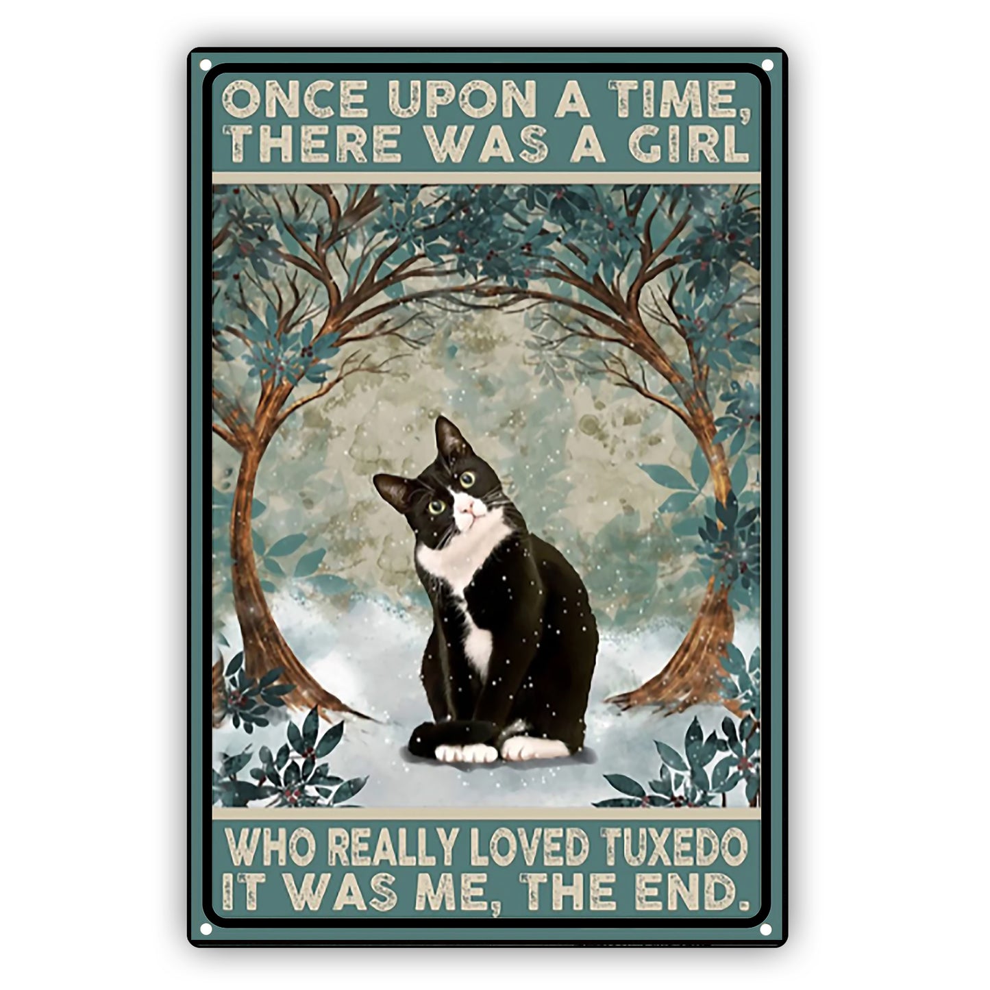 Once Upon A Time There Was A Girl Cat Aluminum Vintage Sign