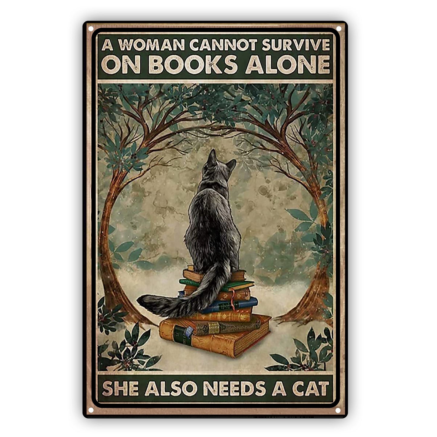 A Women Cannot Survive On Books Alone Cat Aluminum Vintage Sign