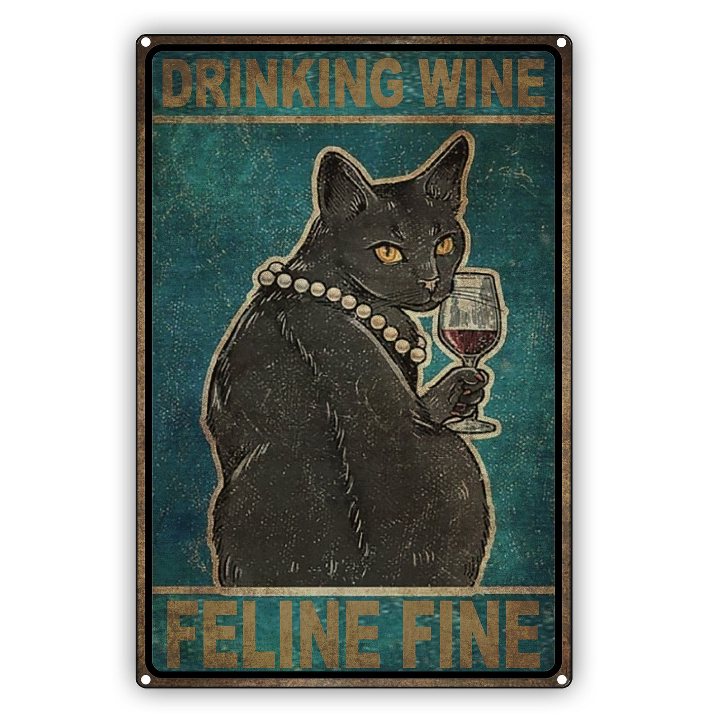 Drinking Wine Feline Fine Cat Graphic Vintage Sign
