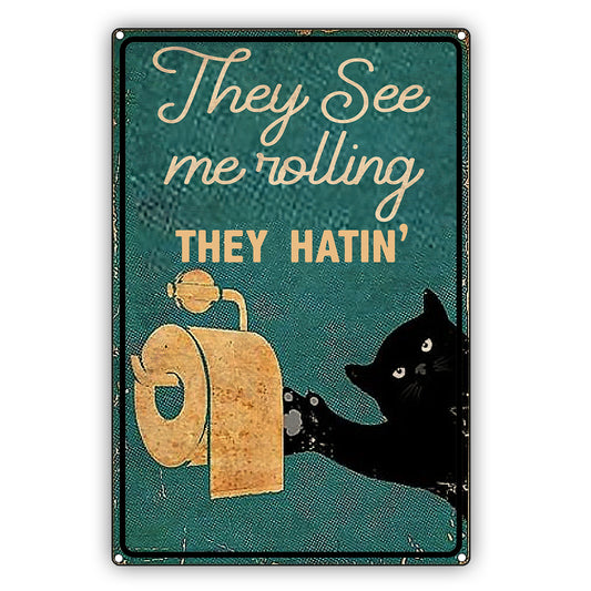They See Me Rolling They Hatin' Vintage Sign
