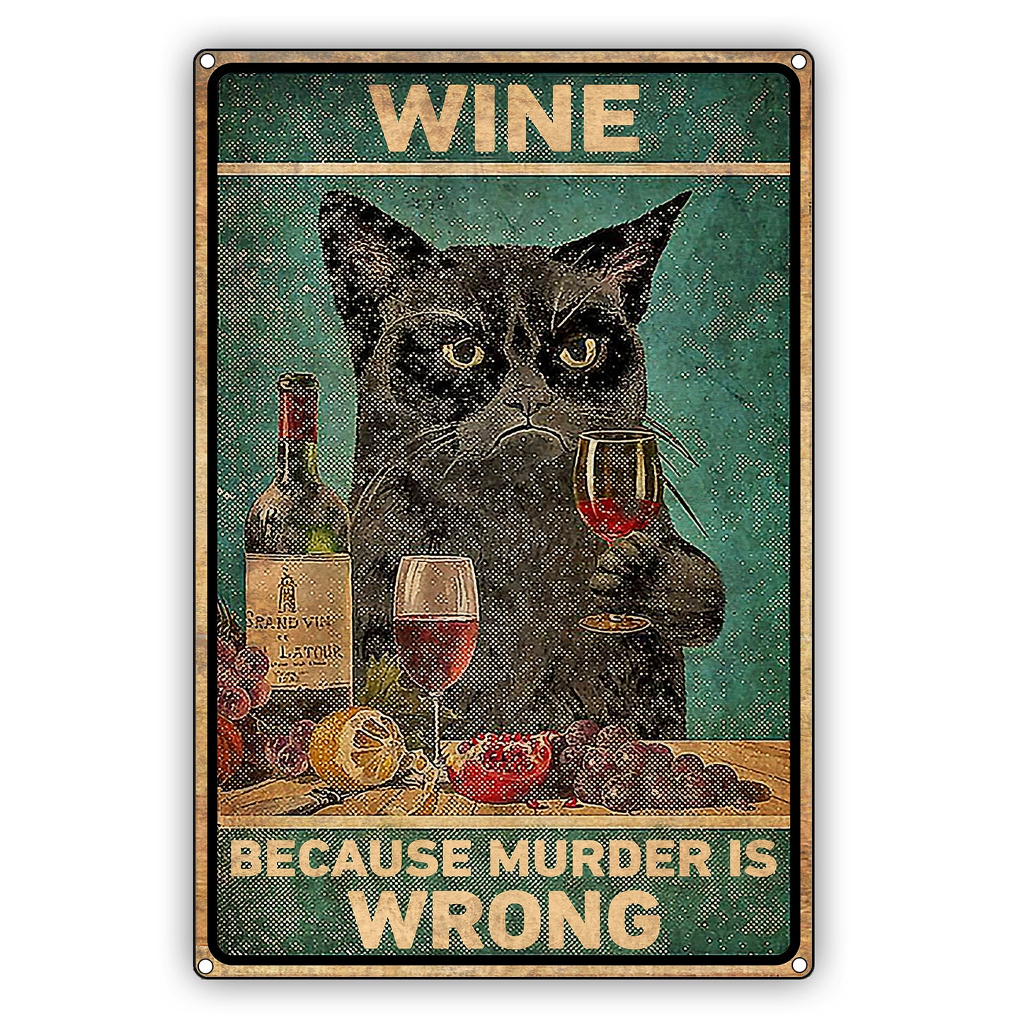 Wine Because Murder Is Wrong Cat Graphic Vintage Sign