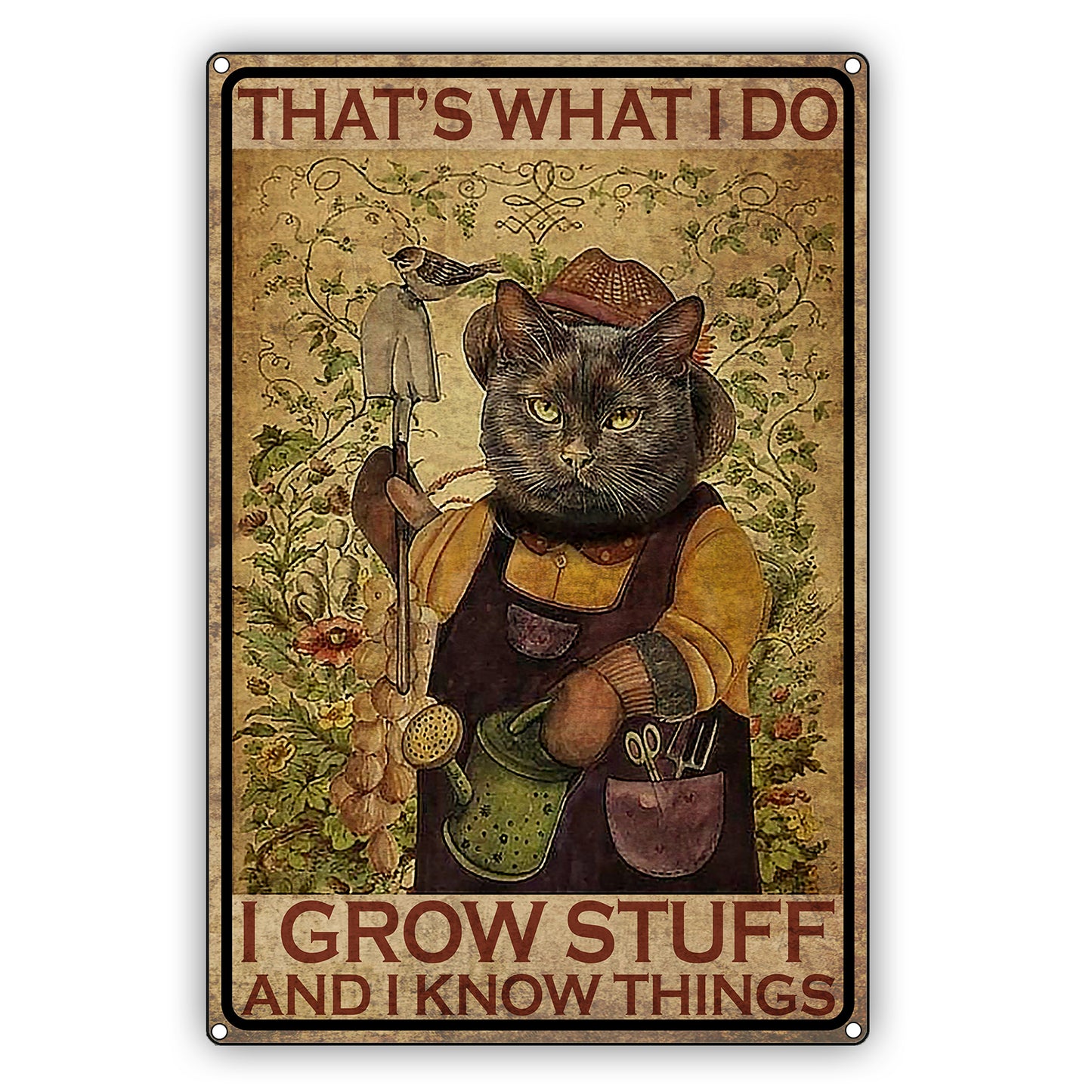 That's What I Do I Grow Stuff And I Know Things Vintage Aluminum Sign