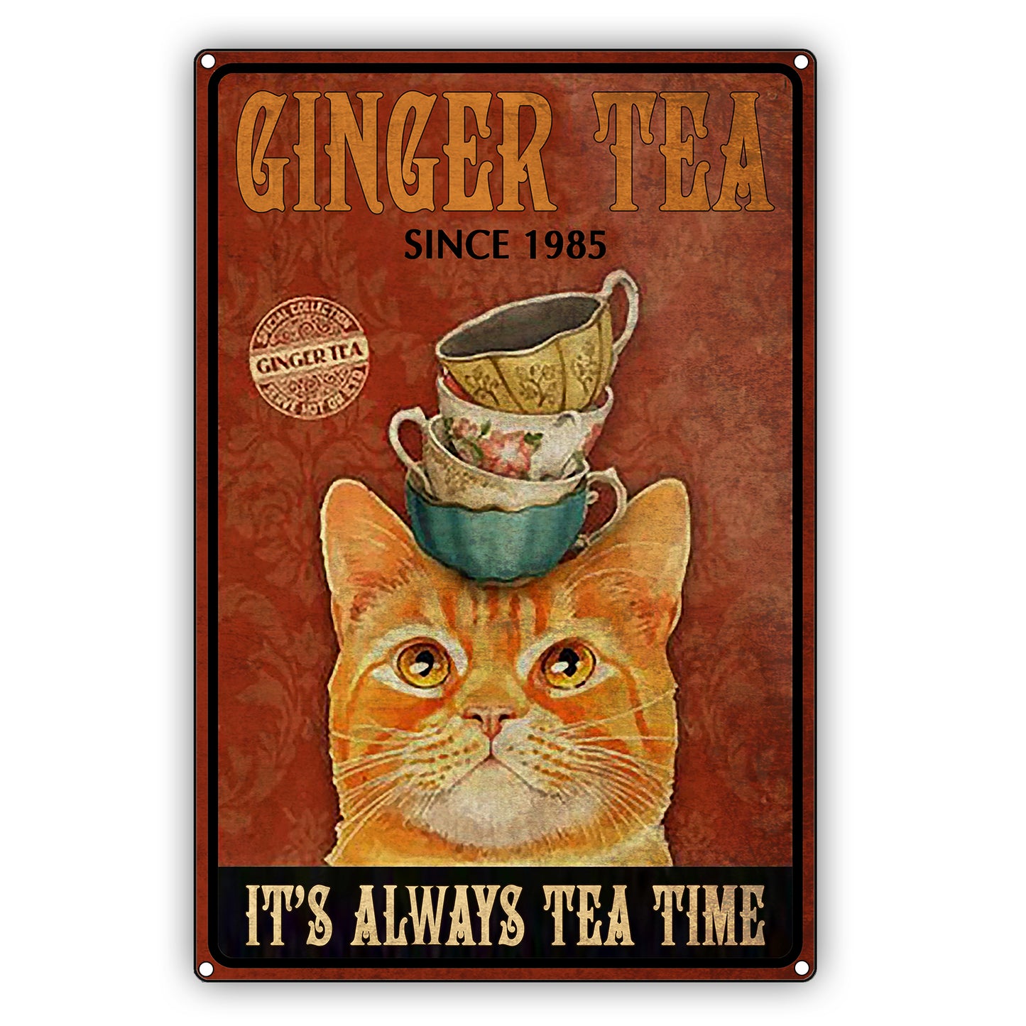 Ginger Tea Its Always Tea Time Vintage Aluminum Sign