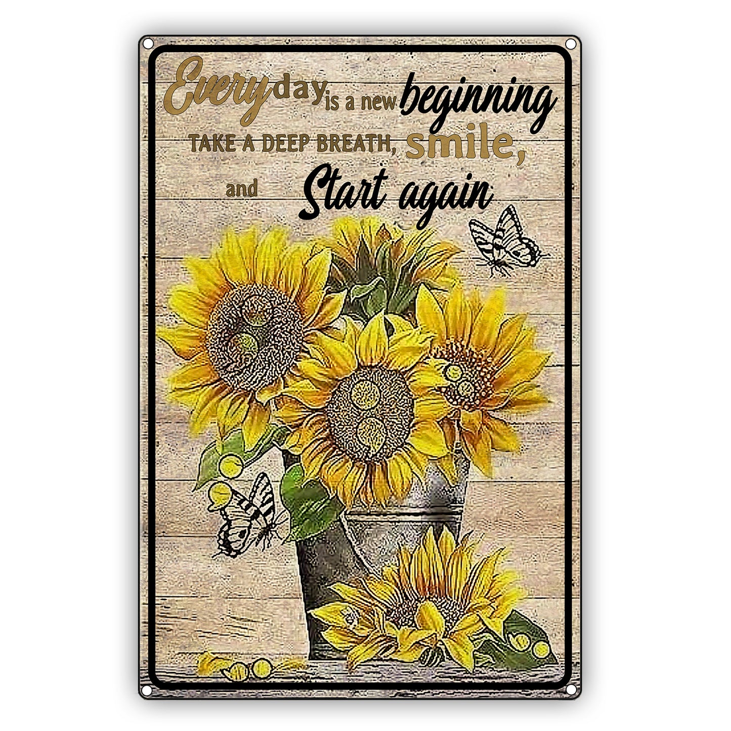 Every Day Is New Beginning Take A Deep Breath, Smile, And Start Again Sun Flower Graphic Vintage Sign