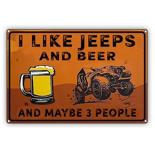 I Like Jeeps And Beer And Maybe 3 People Vintage Decor Sign