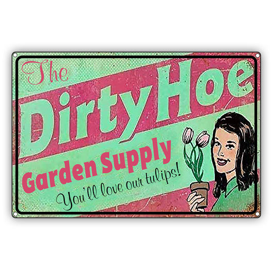 The Dirty Hoe Garden Supply You'll Love Our Tulips Vintage Decor Sign