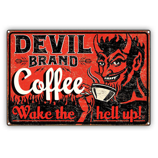 Devil Brand Coffee Wake The Hell Up! Vintage Decor Sign
