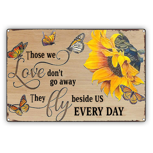 Those We Love Don't Go Away The Fly Beside Us Every Day Sunflower Graphic Vintage Décor Sign