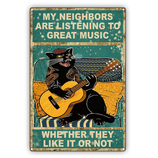 My Neighbors Are Listening To Great Music Whether They Like It Or Not Vintage Décor Sign