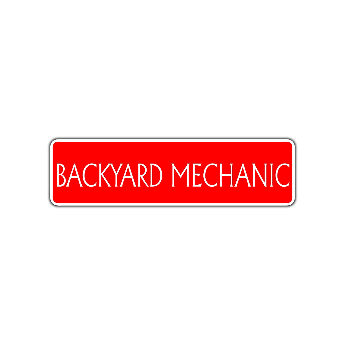 Backyard Mechanic Road Aluminum Metal Novelty Street Plate Sign Wall Gift Decor