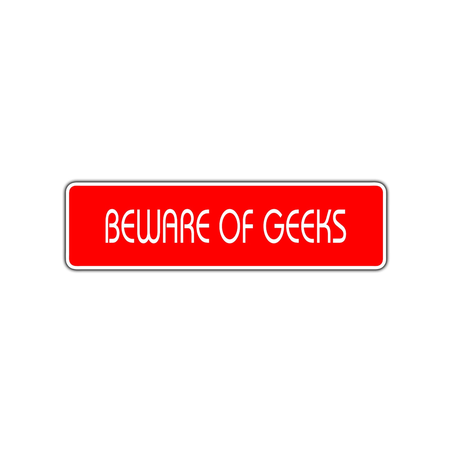 Beware of Geeks Funny Road Aluminum Metal Novelty Street Plate Sign Wall Gift Decor