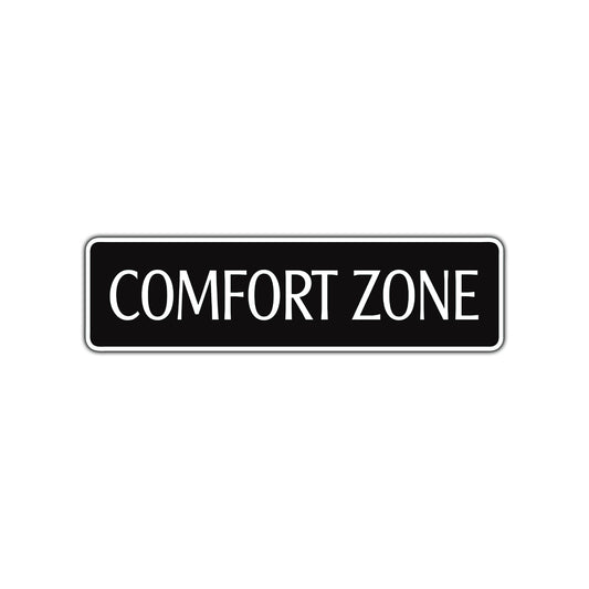 Comfort Zone Road Aluminum Metal Novelty Street Plate Sign Wall Gift Decor