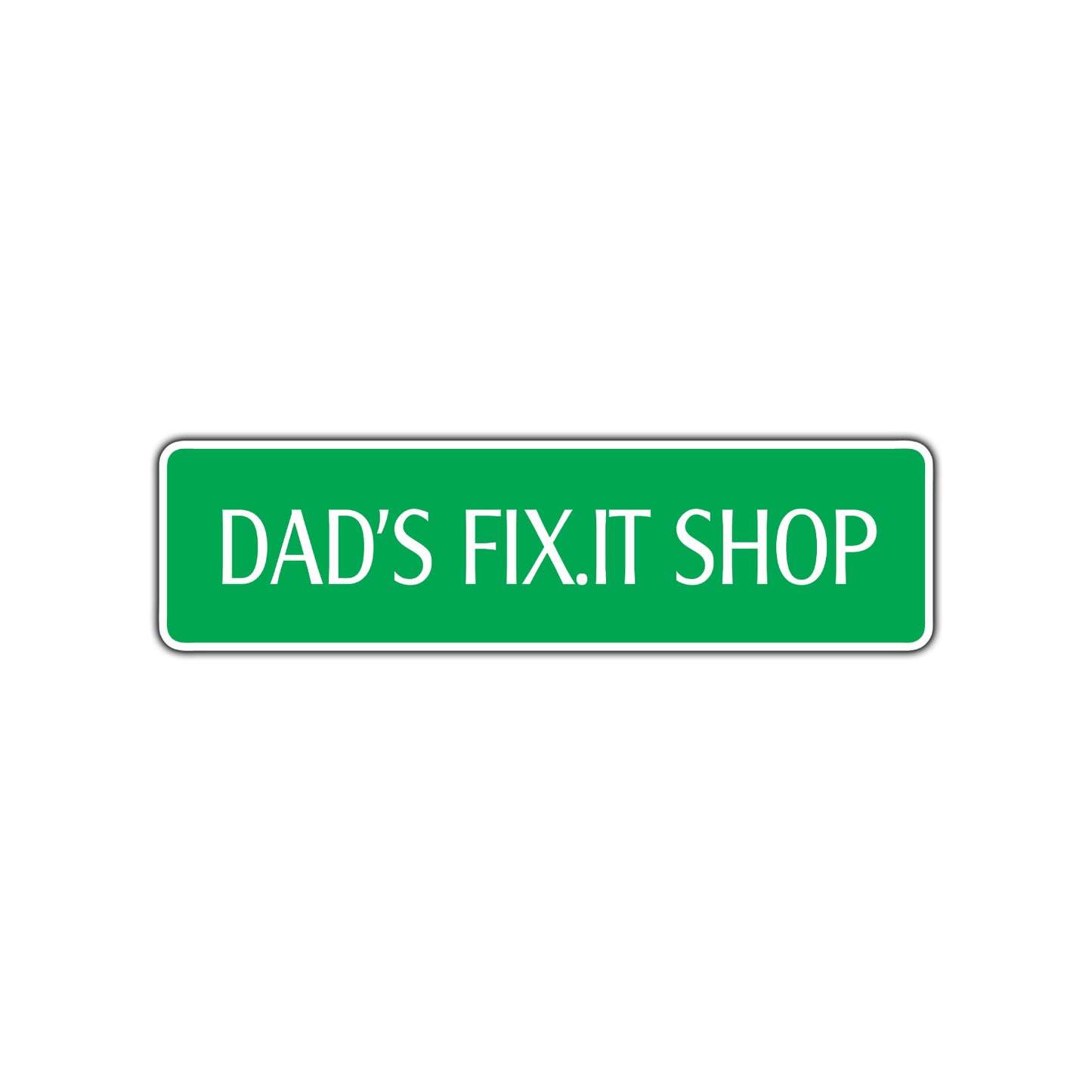 Dad's Fit.It Shop Road Aluminum Metal Novelty Street Plate Sign Wall Gift Decor