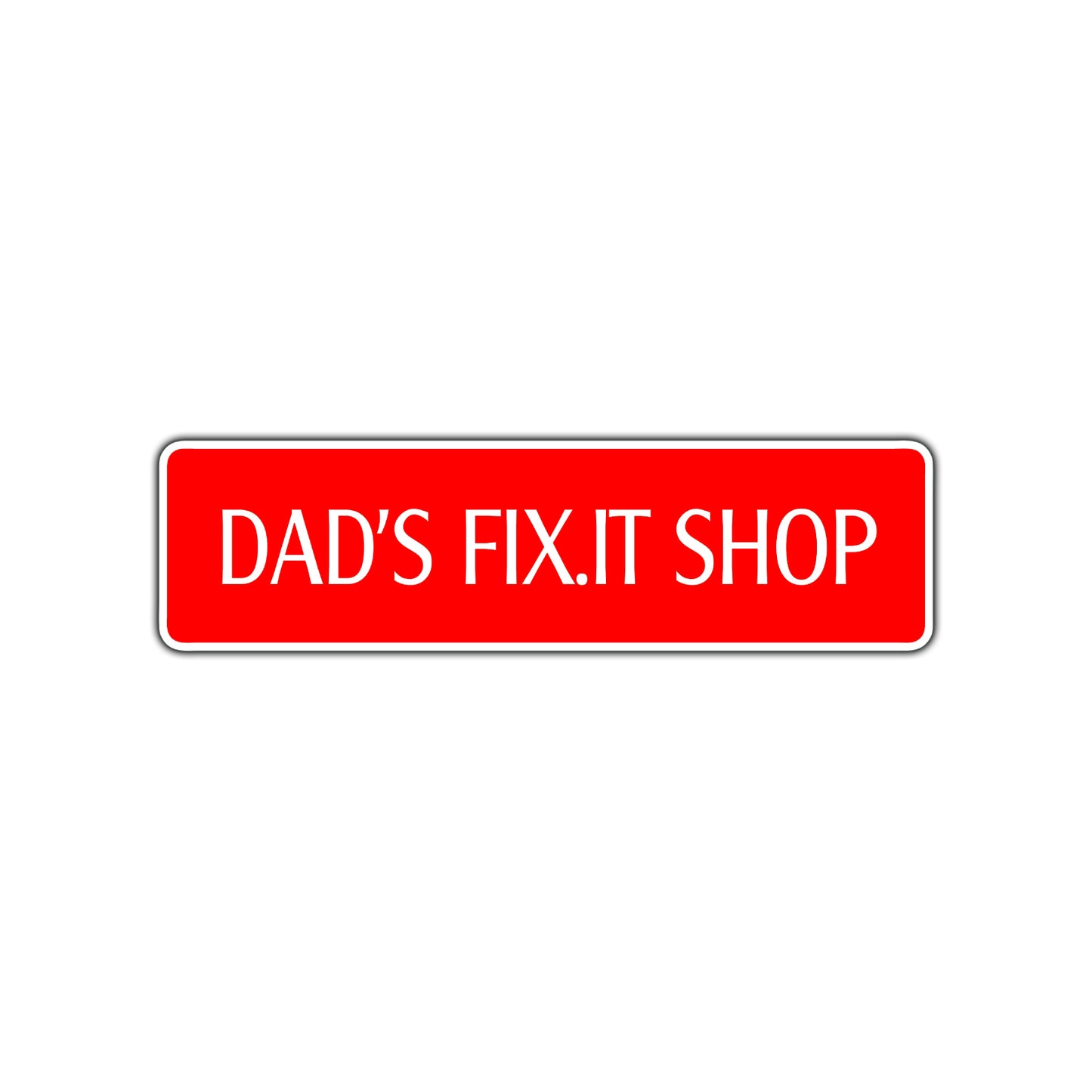 Dad's Fit.It Shop Road Aluminum Metal Novelty Street Plate Sign Wall Gift Decor