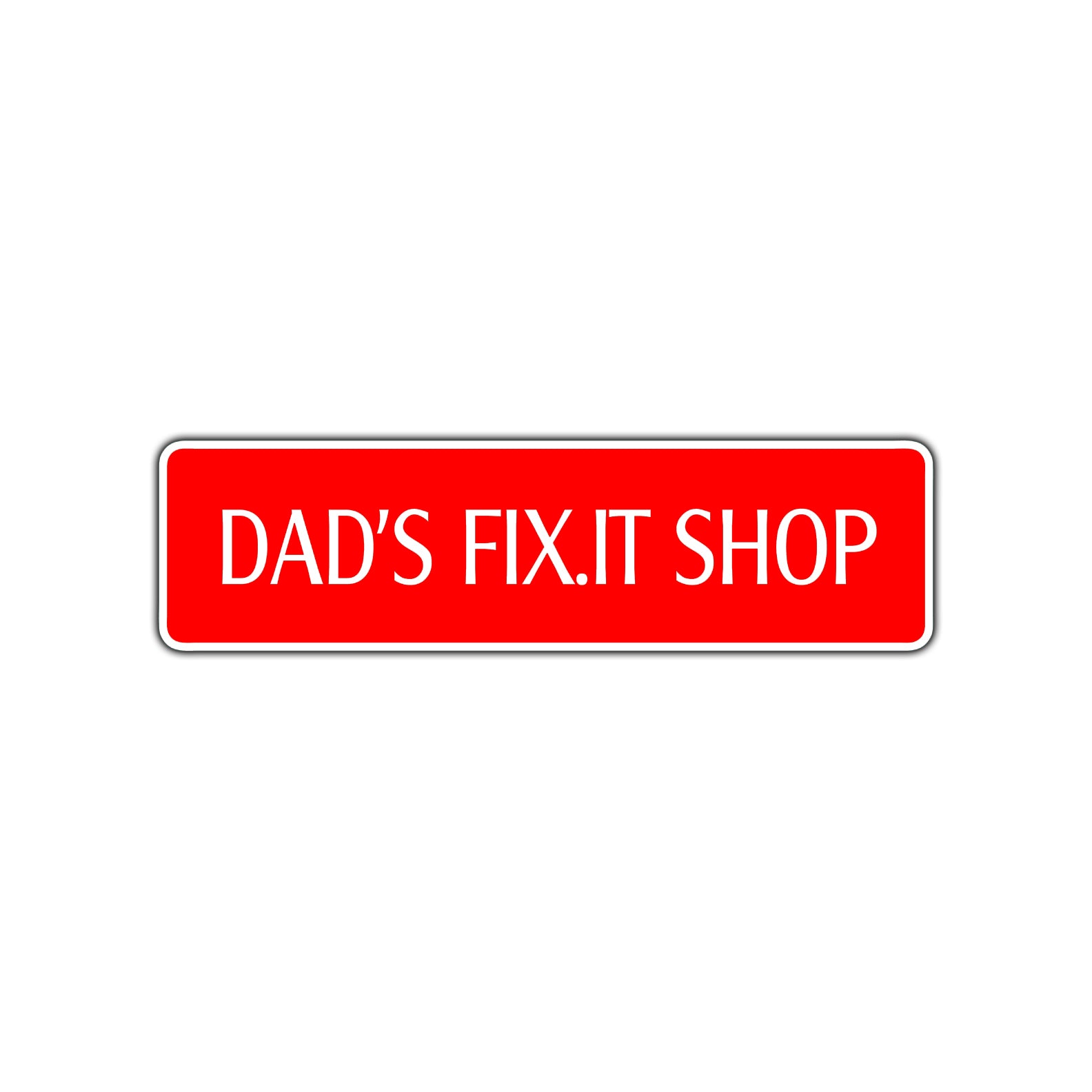 Dad's Fit.It Shop Road Aluminum Metal Novelty Street Plate Sign Wall Gift Decor