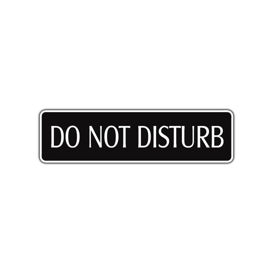 Do Not Disturb Road Aluminum Metal Novelty Street Plate Sign Wall Gift Decor
