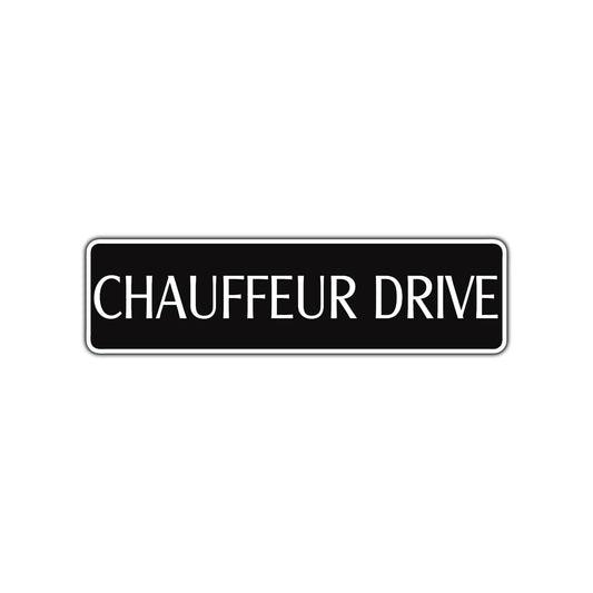 Chauffeur Drive Road Aluminum Metal Novelty Street Plate Sign Wall Gift Decor