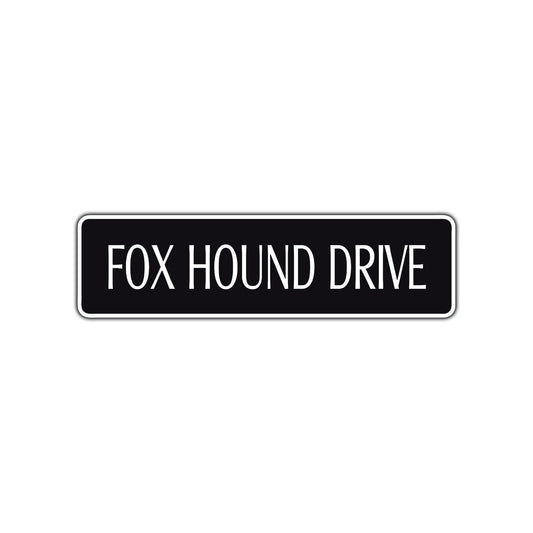 Fox Hound Drive Road Aluminum Metal Novelty Street Plate Sign Wall Gift Decor