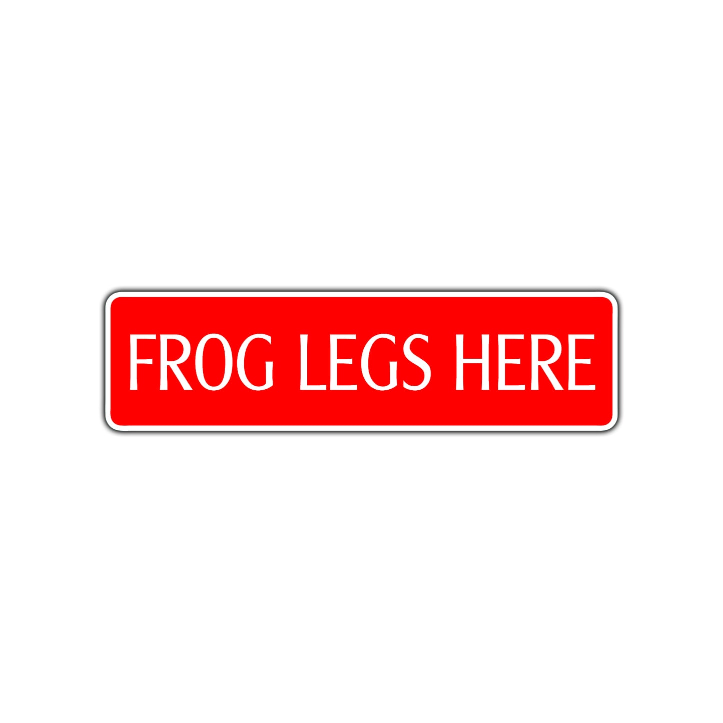 Frog Legs Here Road Aluminum Metal Novelty Street Plate Sign Wall Gift Decor