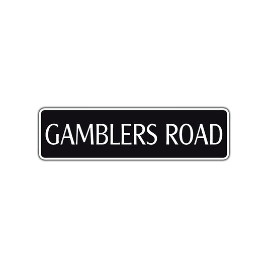 Gamblers Road Aluminum Metal Novelty Street Plate Sign Wall Gift Decor