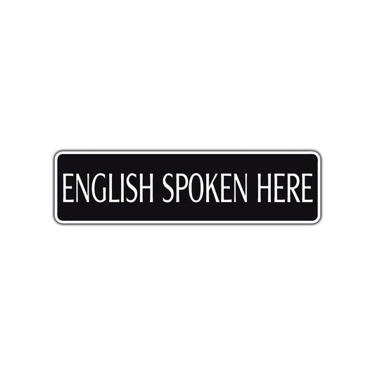 English Spoken Here Road Aluminum Metal Novelty Street Plate Sign Wall Gift Decor