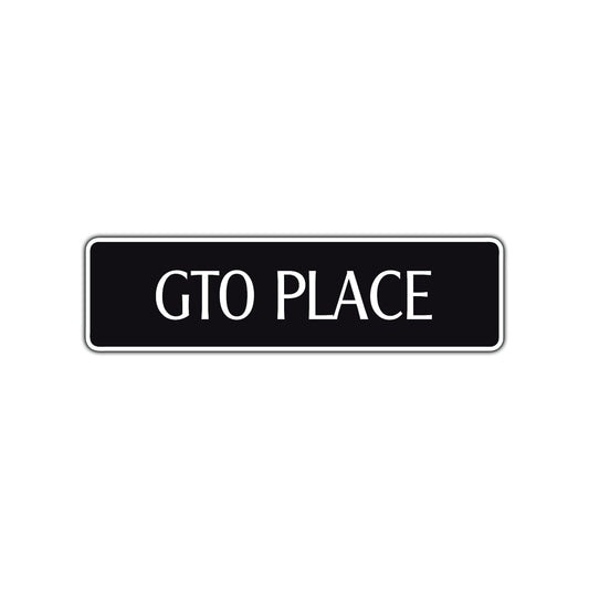 GTO Place Road Aluminum Metal Novelty Street Plate Sign Wall Gift Decor