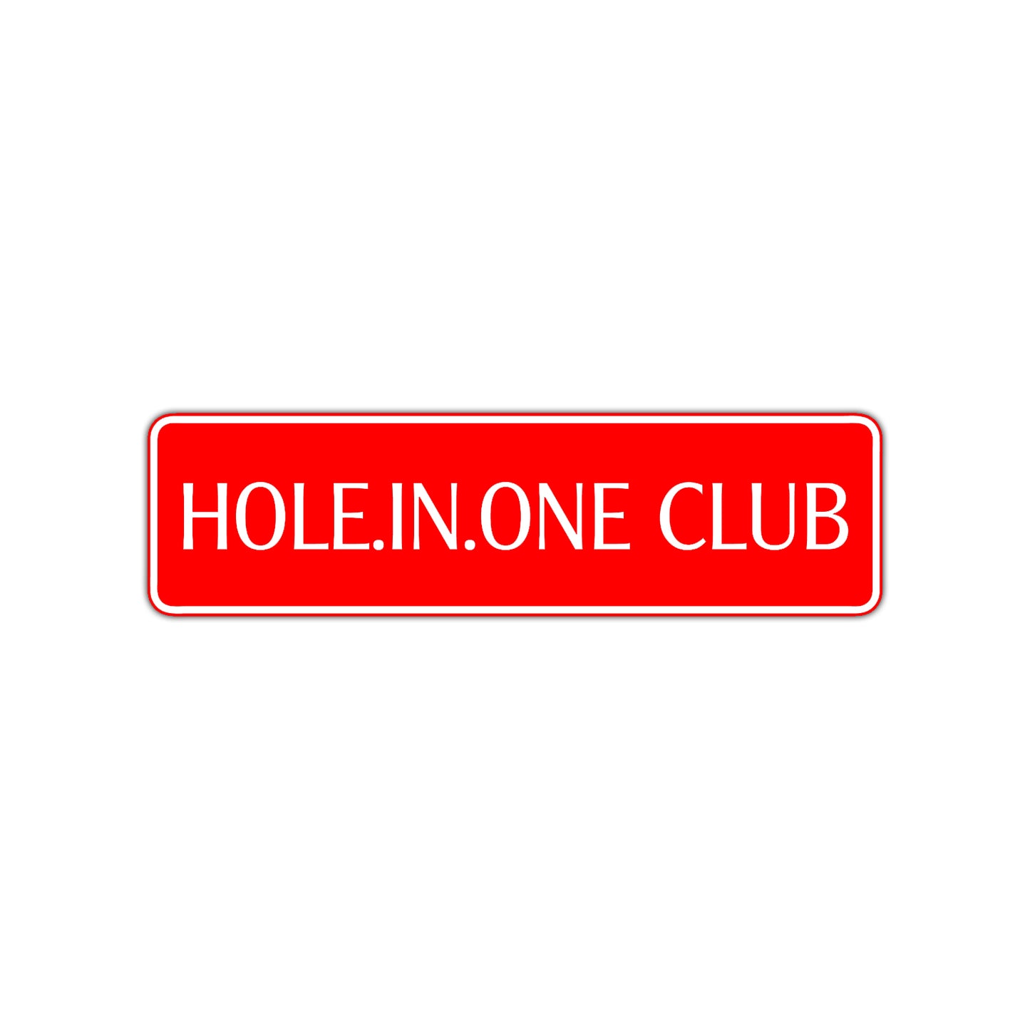 Hole In One Club Road Aluminum Metal Novelty Street Plate Sign Wall Gift Decor