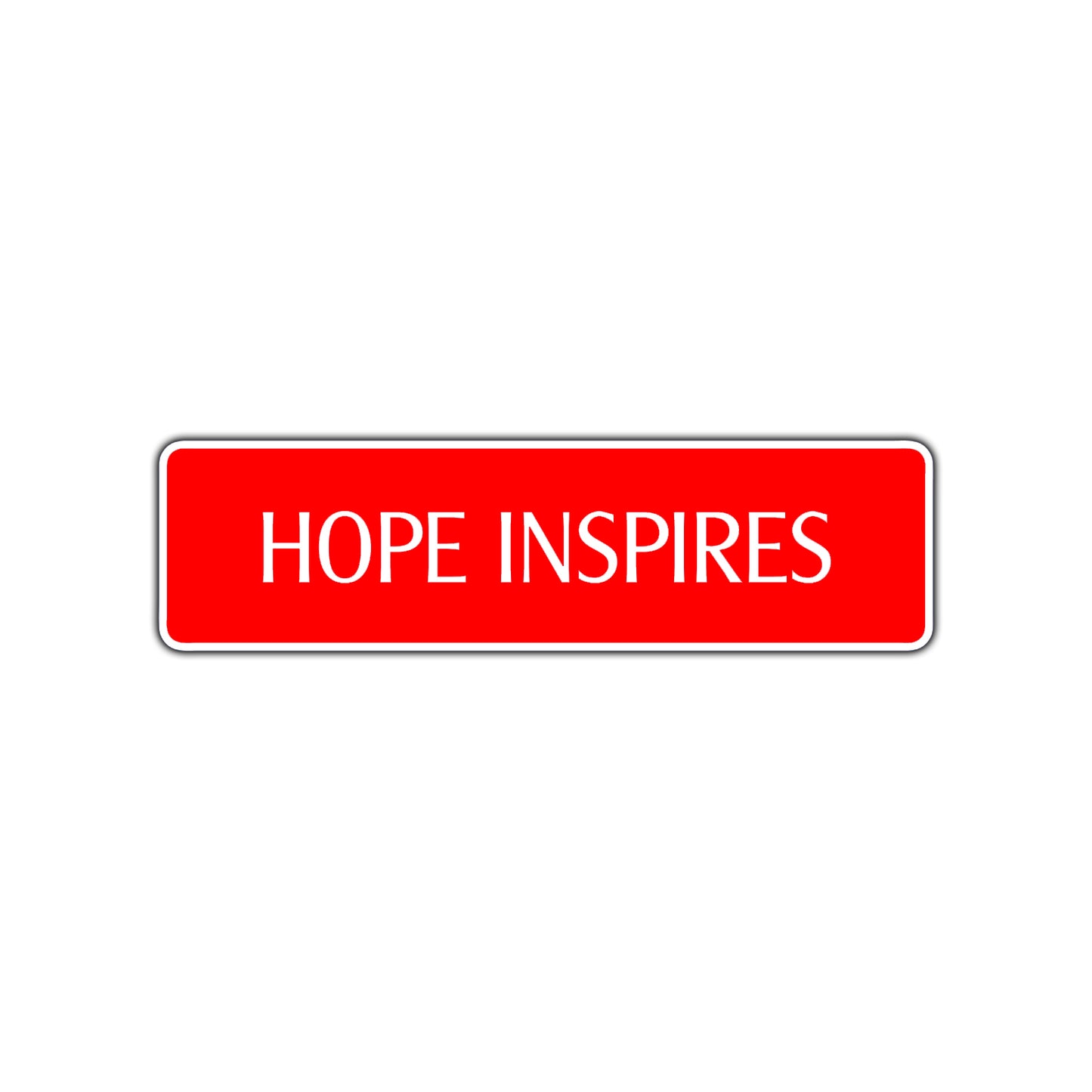 Hope Inspires Collectible Road Aluminum Metal Novelty Street Plate Sign Wall Gift Decor