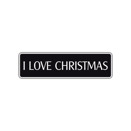 I Love Christmas Holiday Road Aluminum Metal Novelty Street Plate Sign Wall Gift Decor