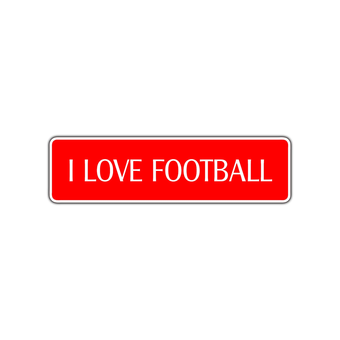 I Love Football Road Aluminum Metal Novelty Street Plate Sign Wall Gift Decor