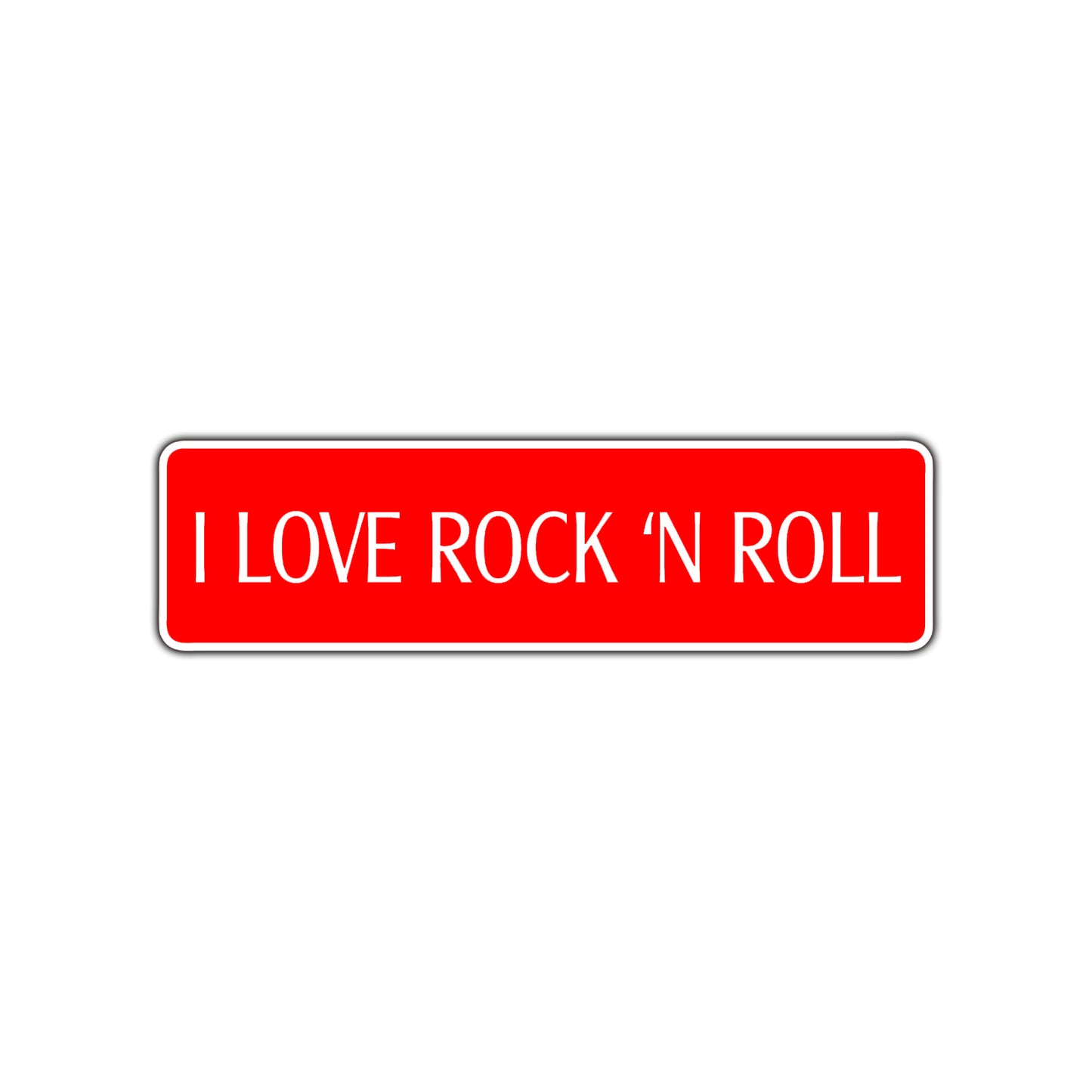 I Love Rock N Roll Road Aluminum Metal Novelty Street Plate Sign Wall Gift Decor