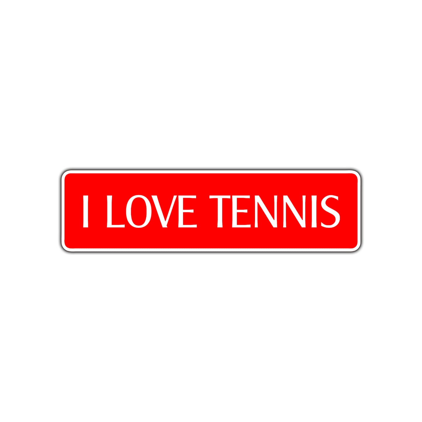 I Love Tennis Road Aluminum Metal Novelty Street Plate Sign Wall Gift Decor