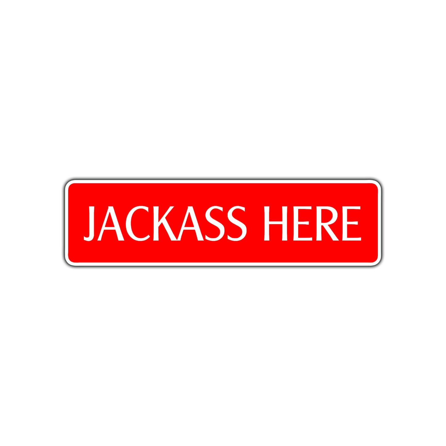 Jackass Here Road Aluminum Metal Novelty Street Plate Sign Wall Gift Decor