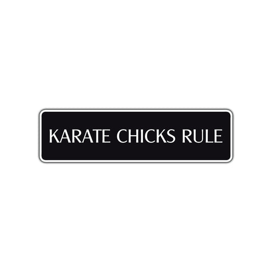 Karate Chicks Rule Karate MMA Road Aluminum Metal Novelty Street Plate Sign Wall Gift Decor