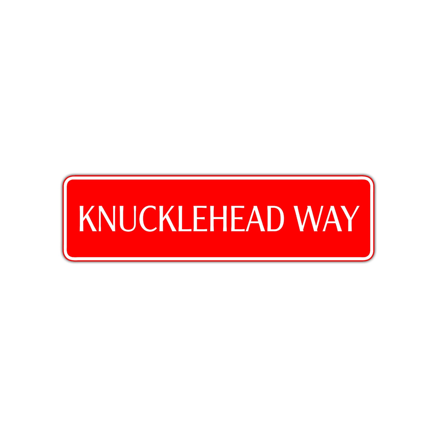 Knucklehead Way Road Aluminum Metal Novelty Street Plate Sign Wall Gift Decor
