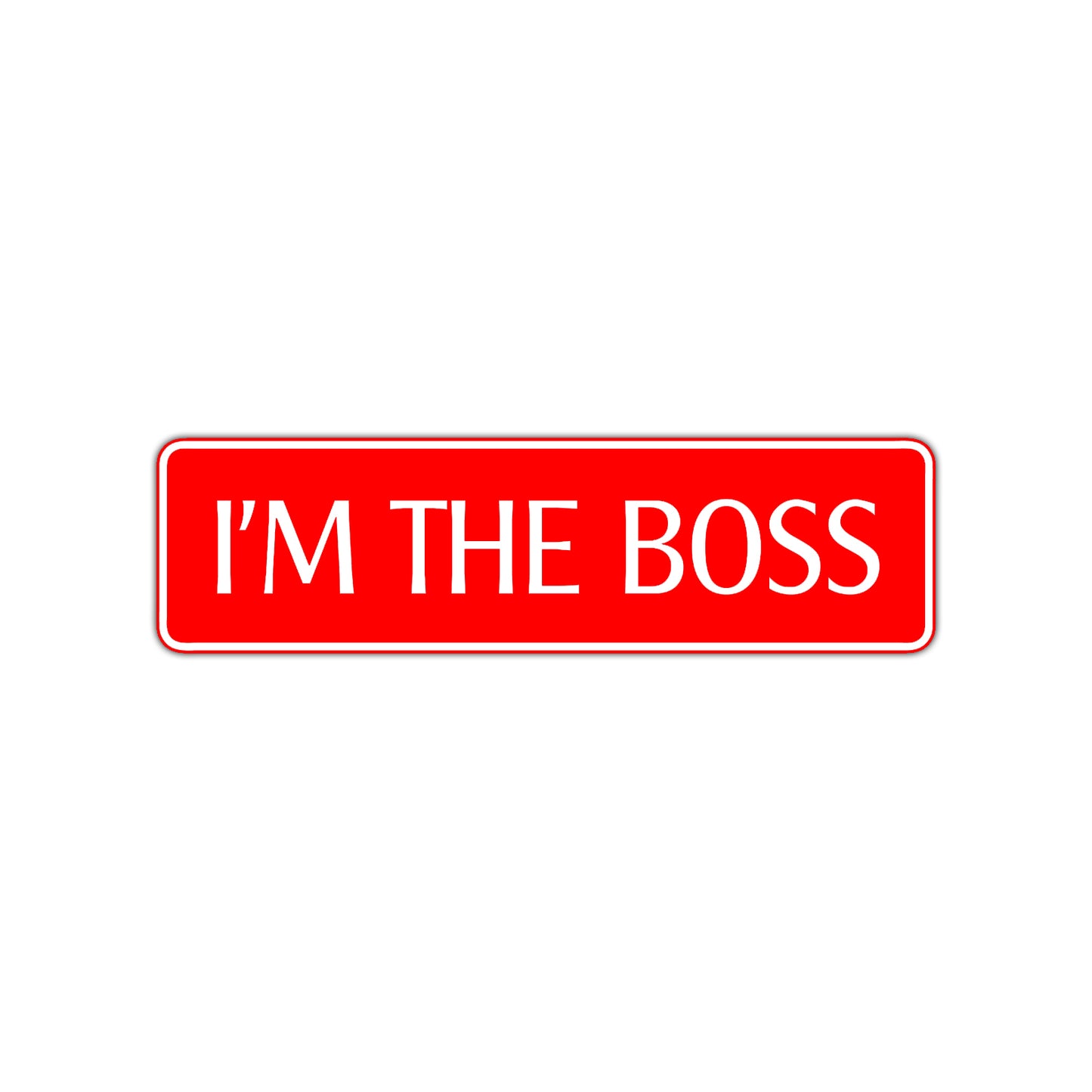 I'm The Boss Road Aluminum Metal Novelty Street Plate Sign Wall Gift Decor