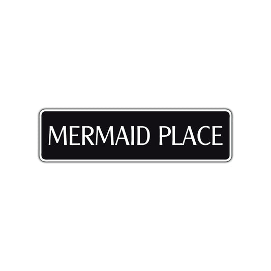Mermaid Place Road Aluminum Metal Novelty Street Plate Sign Wall Gift Decor