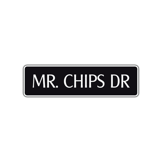 Mr. Chips Drive Road Aluminum Metal Novelty Street Plate Sign Wall Gift Decor