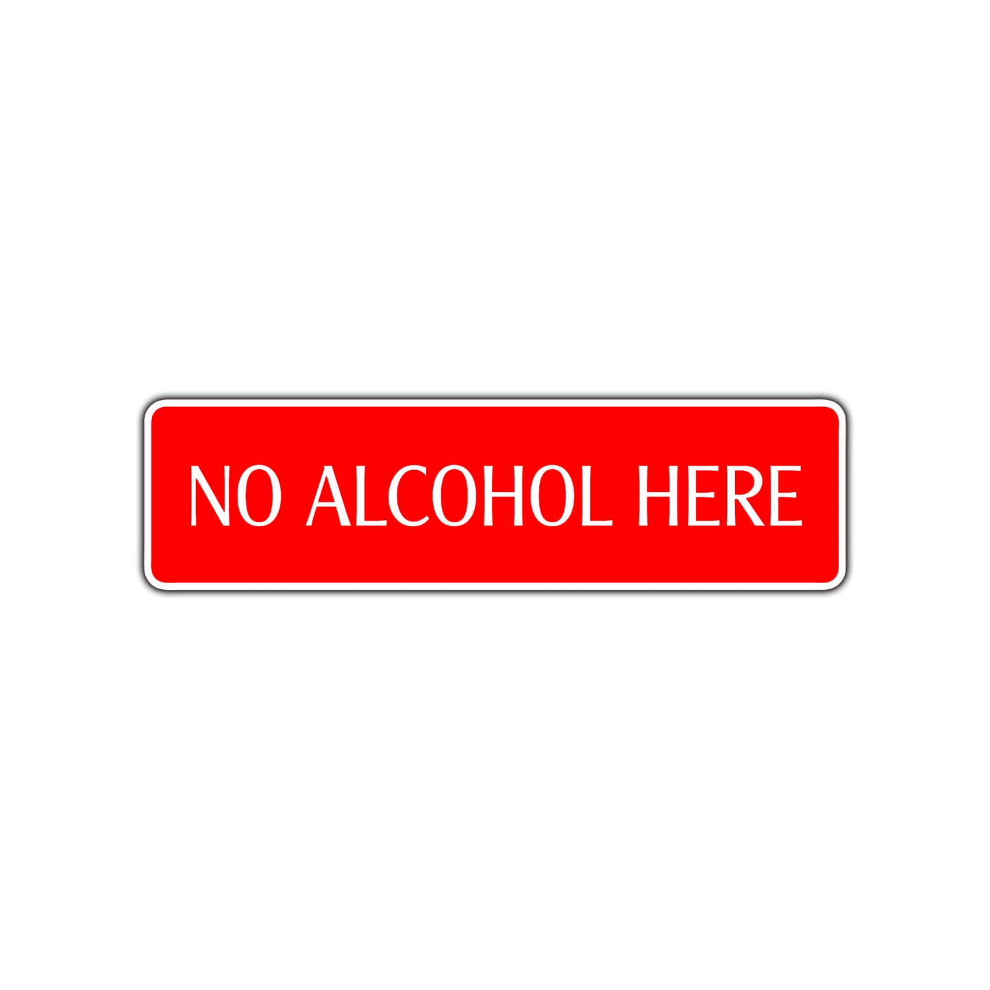 No Alcohol Here Road Aluminum Metal Novelty Street Plate Sign Wall Gift Decor