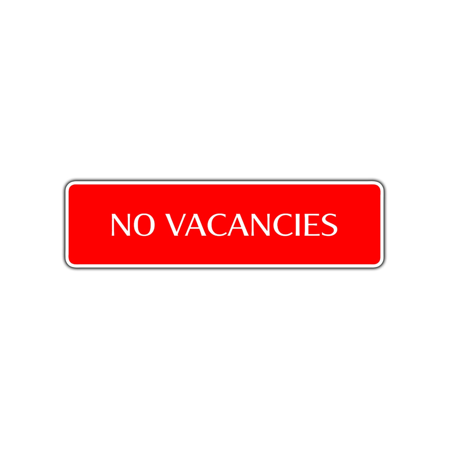 No Vacancies Store Restaurant Office Road Aluminum Metal Novelty Street Plate Sign Wall Gift Decor