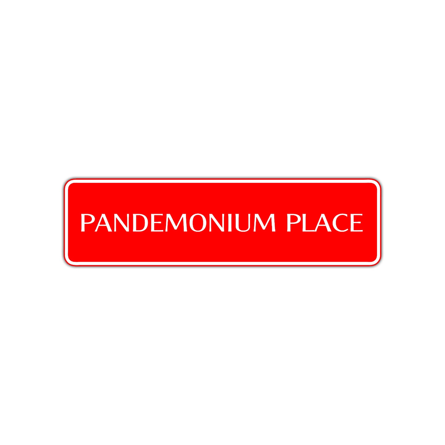Pandemonium Place Road Aluminum Metal Novelty Street Plate Sign Wall Gift Decor