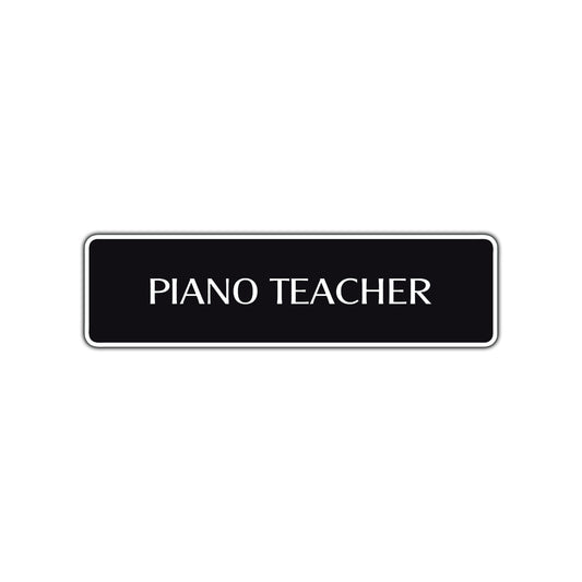 Piano Teacher Road Aluminum Metal Novelty Street Plate Sign Wall Gift Decor