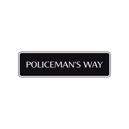Policeman's Way Road Aluminum Metal Novelty Street Plate Sign Wall Gift Decor